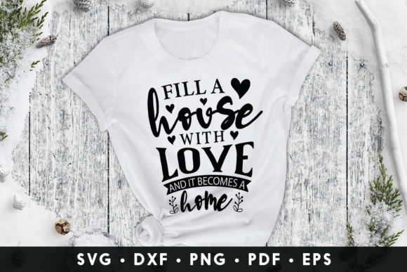 Download Family Quote, Fill a House with Love and It Becomes a Home - Premium Resources